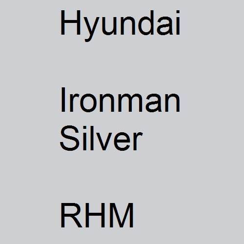 Hyundai, Ironman Silver, RHM.